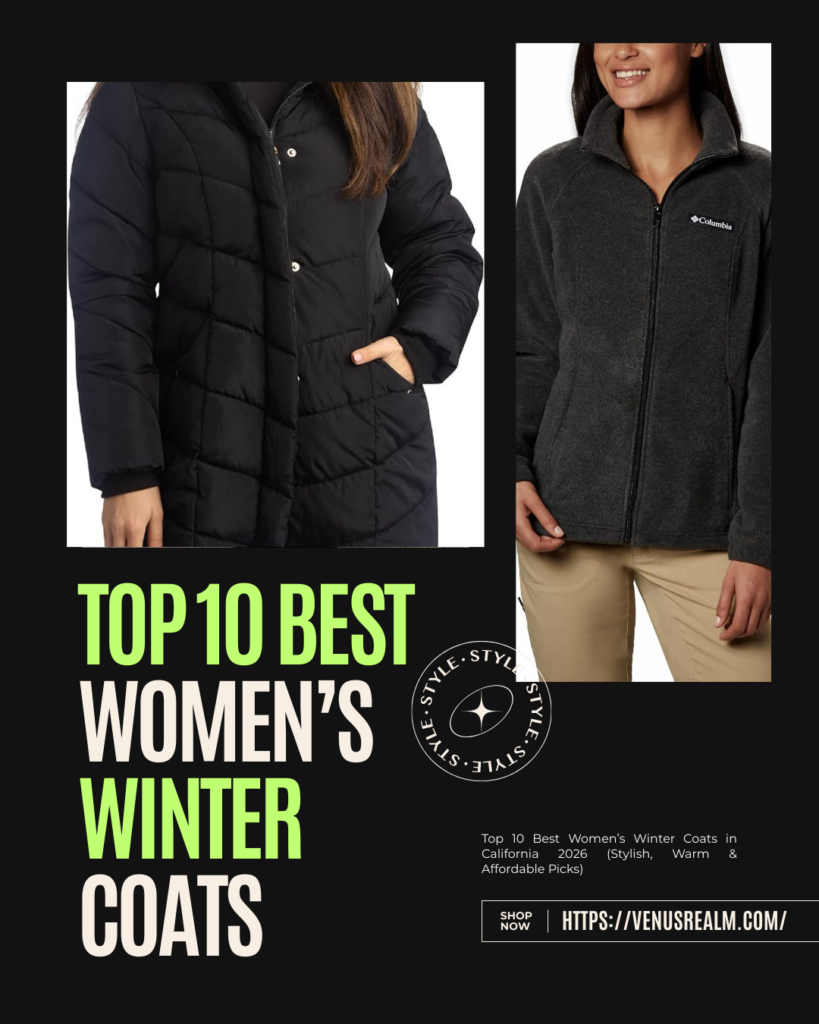 https://venusrealm.com/best-womens-winter-coats-california-2025/